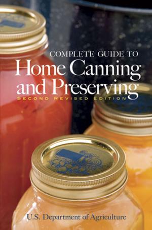 Cover of the book Complete Guide to Home Canning and Preserving (Second Revised Edition) by Alfred Thayer Mahan