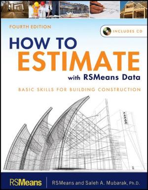 Cover of the book How to Estimate with RSMeans Data by Reza Ardehali, Marco Perez, Paul J. Wang