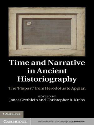 Cover of the book Time and Narrative in Ancient Historiography by Amer Wahed, Jesse Manuel Jaso, Ashok Tholpady