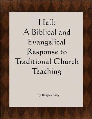Cover of Hell: A Biblical and Evangelical Response to Traditional Church Teaching. Why "Conditional Immortality" is true.