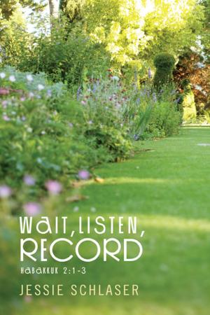 Cover of the book Wait,Listen,Record by JOYCE SHEARIN