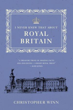 Cover of I Never Knew That About Royal Britain