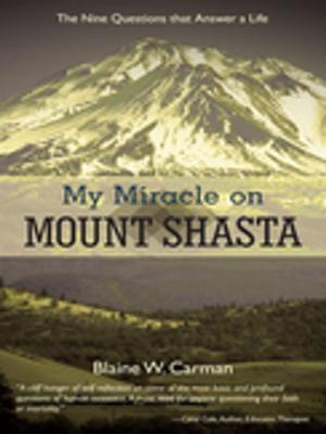 Cover of the book My Miracle on Mount Shasta by Dominick Barbato