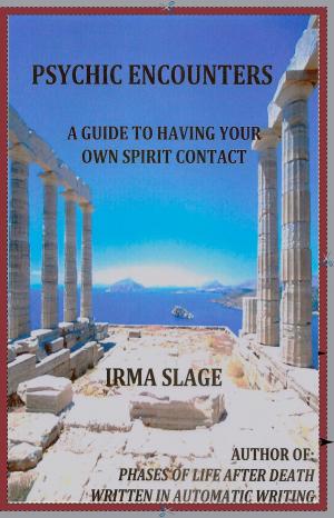 Cover of Psychic Encounters, A Guide to Having Your Own Spirit Contact