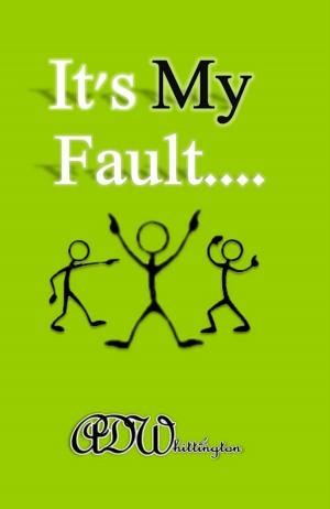 Book cover of It's My Fault....