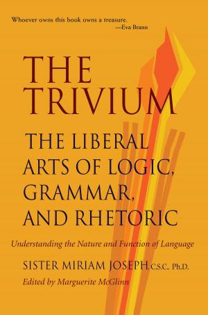 bigCover of the book The Trivium: The Liberal Arts of Logic, Grammar, and Rhetoric by 