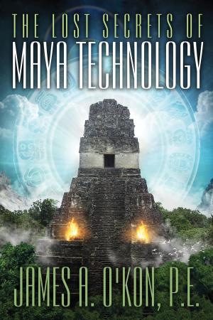 Cover of the book The Lost Secrets of Maya Technology by Philip Coppens