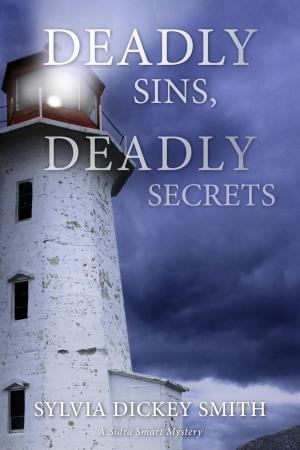 Cover of the book Deadly Sins, Deadly Secrets by Winnie Anderson