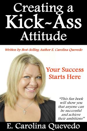 Book cover of Creating a Kick Ass Attitude