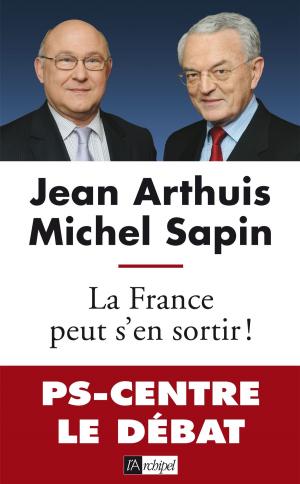 Cover of the book La France peut s'en sortir by Daniel Ichbiah