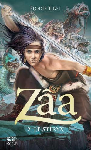 Cover of the book Zâa 2 - Le Stiryx by Alain M. Bergeron, Sampar, Michel Quintin