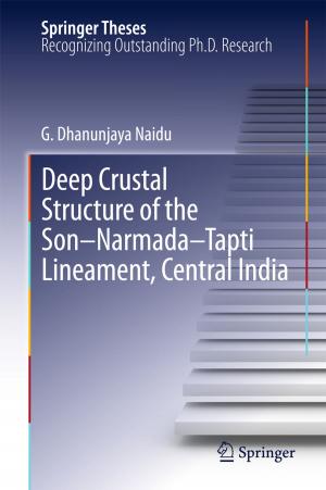 Cover of the book Deep Crustal Structure of the Son-Narmada-Tapti Lineament, Central India by Dennis Bock