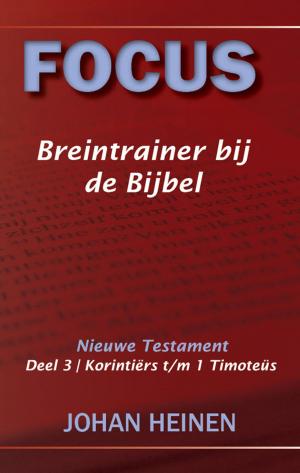 Cover of the book Focus Breintrainer NT 3 - Korintiërs t/m 1 Timoteüs by Matthew Henry, John Nelson Darby