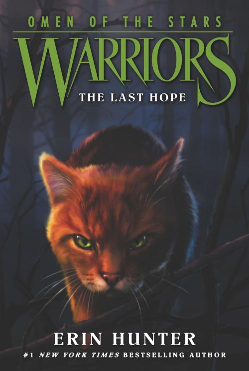 Cover of the book Warriors: Omen of the Stars #6: The Last Hope by Erin Hunter, HarperCollins