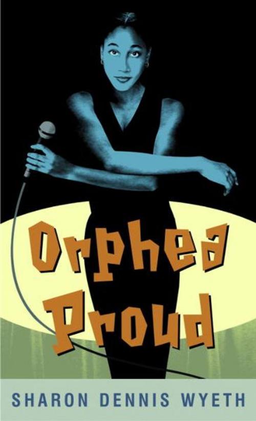 Cover of the book Orphea Proud by Sharon Dennis Wyeth, Random House Children's Books