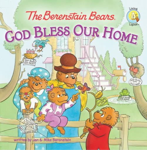 Cover of the book The Berenstain Bears: God Bless Our Home by Jan Berenstain, Zonderkidz