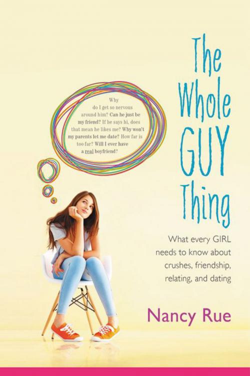 Cover of the book The Whole Guy Thing by Nancy N. Rue, Zonderkidz