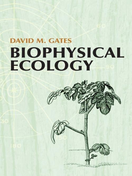 Cover of the book Biophysical Ecology by David M. Gates, Dover Publications