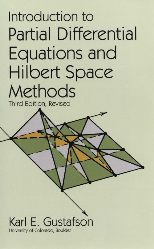 Cover of the book Introduction to Partial Differential Equations and Hilbert Space Methods by Karl E. Gustafson, Dover Publications