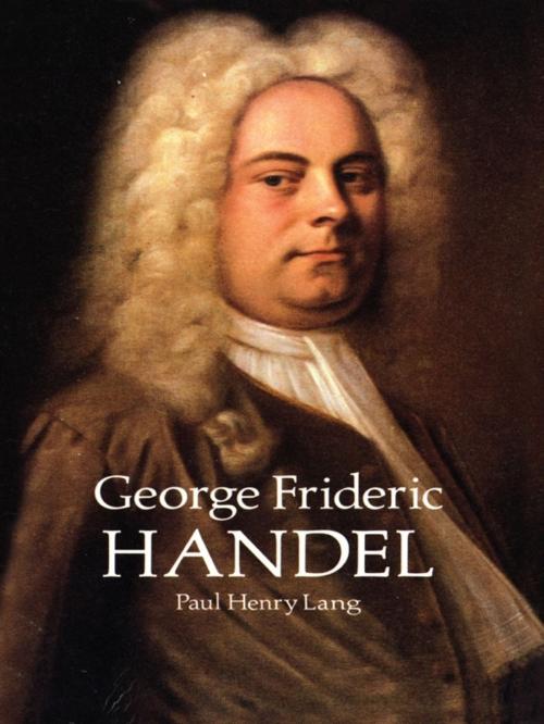 Cover of the book George Frideric Handel by Paul Henry Lang, Dover Publications