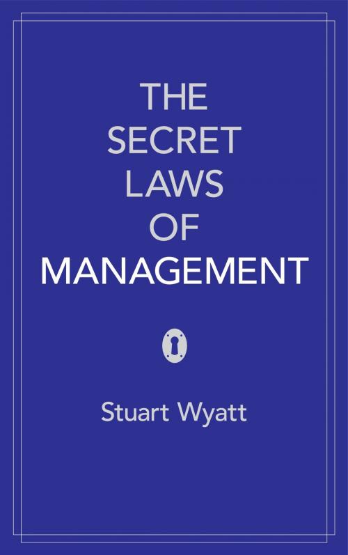 Cover of the book The Secret Laws of Management by Stuart Wyatt, Headline