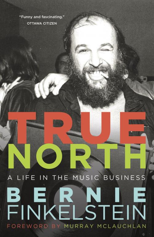 Cover of the book True North by Bernie Finkelstein, McClelland & Stewart