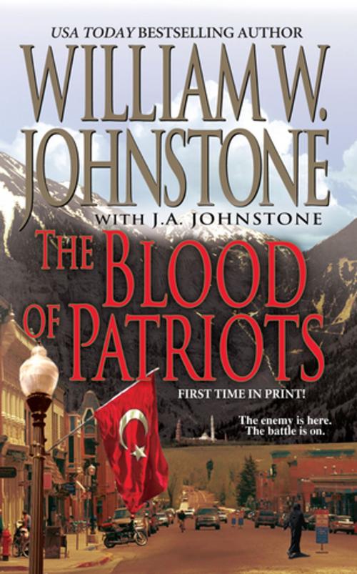 Cover of the book The Blood of Patriots by William W. Johnstone, J.A. Johnstone, Pinnacle Books