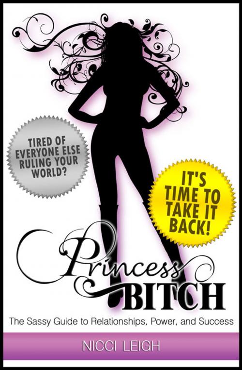 Cover of the book Princess Bitch by Nicci Leigh, Mogul Press