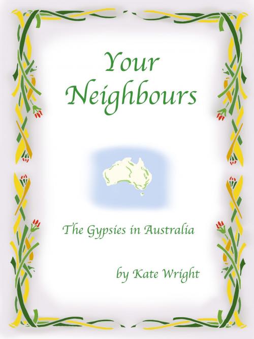 Cover of the book 'Your Neighbours' The Gypsies in Australia by Kate Wright, Kate Wright