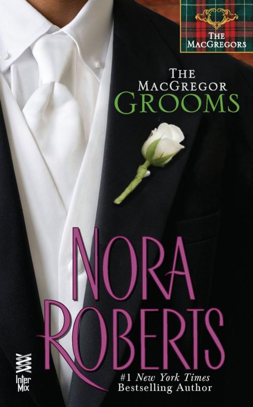 Cover of the book The MacGregor Grooms by Nora Roberts, Penguin Publishing Group