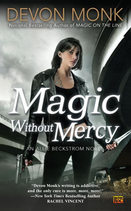 Cover of the book Magic Without Mercy by Devon Monk, Penguin Publishing Group