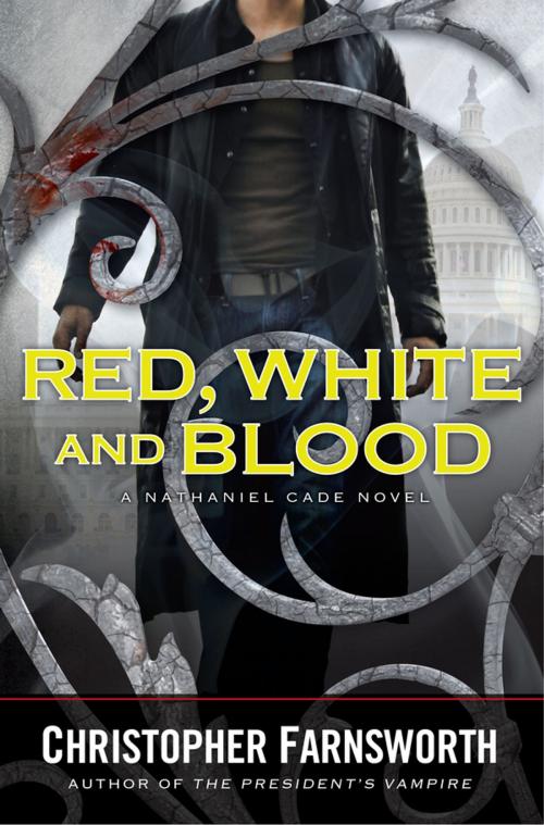 Cover of the book Red, White, and Blood by Christopher Farnsworth, Penguin Publishing Group