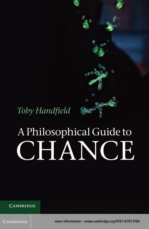 Cover of the book A Philosophical Guide to Chance by Dr Toby Handfield, Cambridge University Press