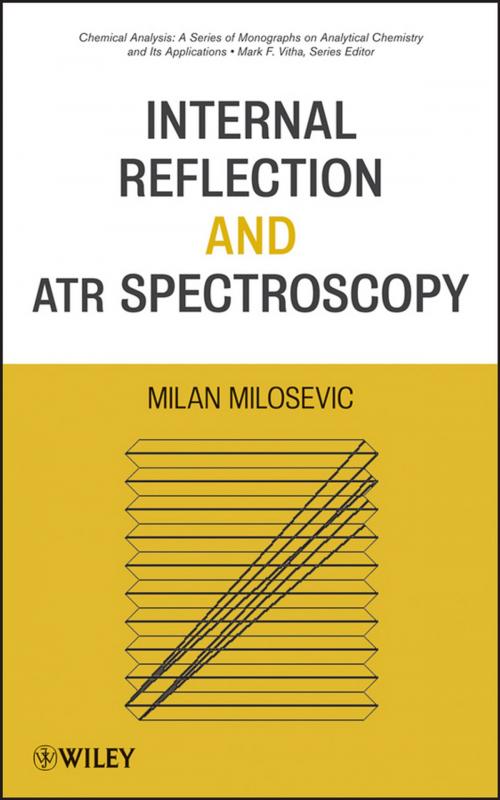 Cover of the book Internal Reflection and ATR Spectroscopy by Milan Milosevic, Wiley