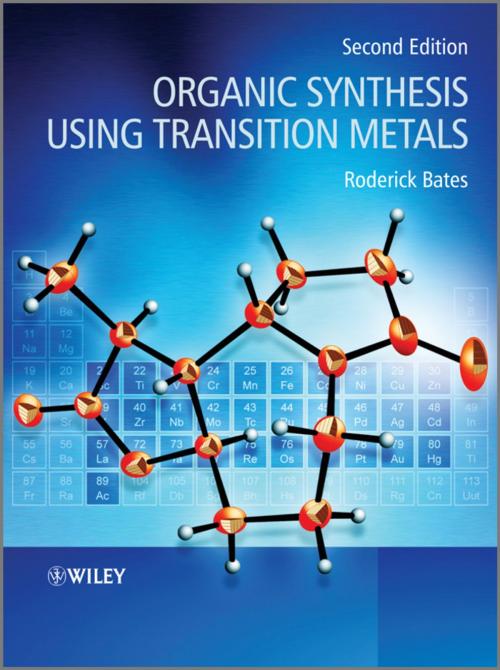 Cover of the book Organic Synthesis Using Transition Metals by Roderick Bates, Wiley