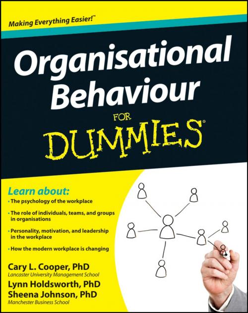 Cover of the book Organisational Behaviour For Dummies by Sheena Johnson, Lynn Holdsworth, Cary Cooper, Wiley