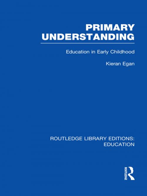 Cover of the book Primary Understanding by Kieran Egan, Taylor and Francis