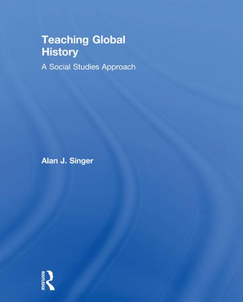 Cover of the book Teaching Global History by Alan J. Singer, Taylor and Francis