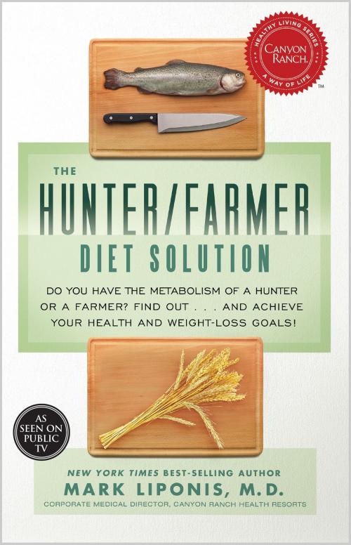 Cover of the book The Hunter/Farmer Diet Solution by Mark Liponis, M.D., Hay House