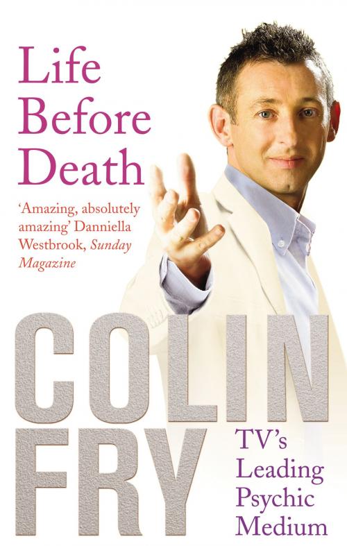 Cover of the book Life Before Death by Colin Fry, Ebury Publishing