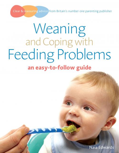 Cover of the book Weaning and Coping with Feeding Problems by Naia Edwards, Ebury Publishing