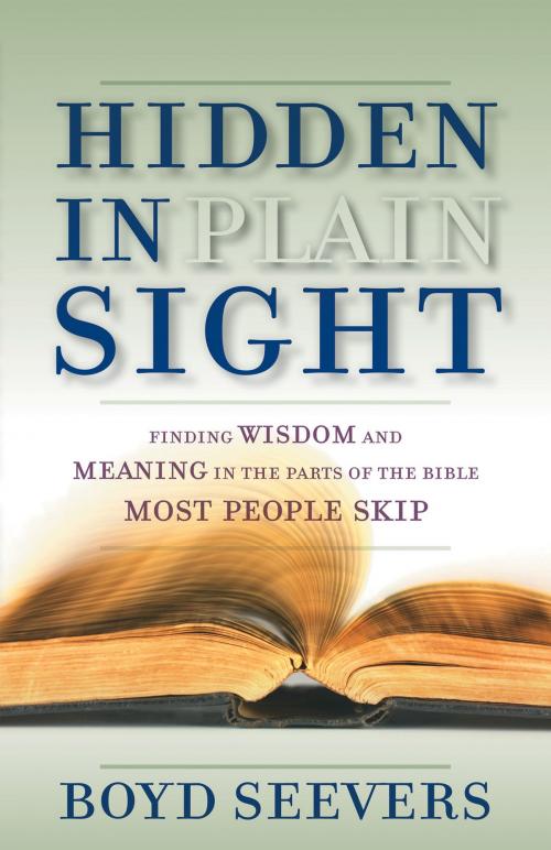 Cover of the book Hidden in Plain Sight by Dr. Boyd Seevers, Baker Publishing Group