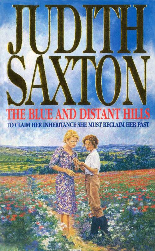 Cover of the book The Blue And Distant Hills by Judith Saxton, Random House