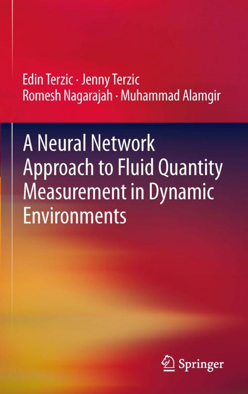 Cover of the book A Neural Network Approach to Fluid Quantity Measurement in Dynamic Environments by Edin Terzic, Jenny Terzic, Romesh Nagarajah, Muhammad Alamgir, Springer London