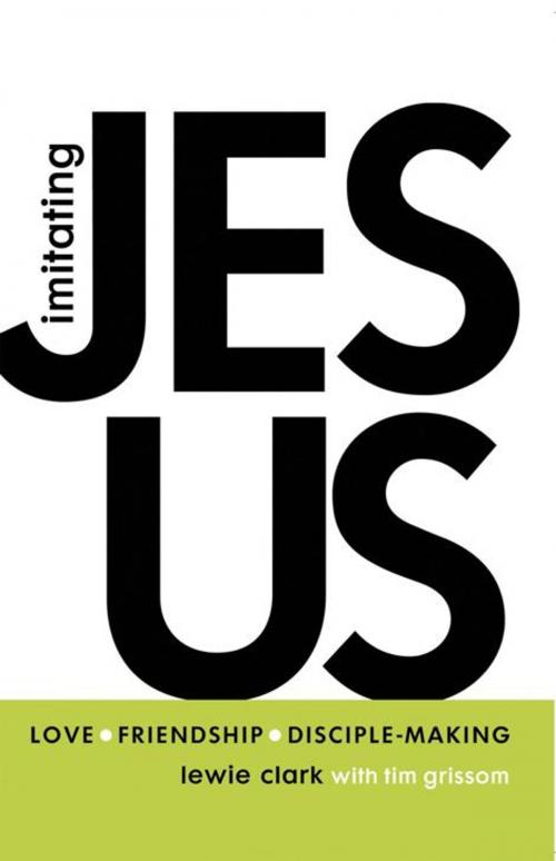 Cover of the book Imitating Jesus by Lewis F. Clark III, WestBow Press