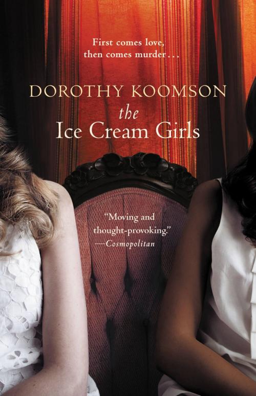 Cover of the book The Ice Cream Girls by Dorothy Koomson, Grand Central Publishing