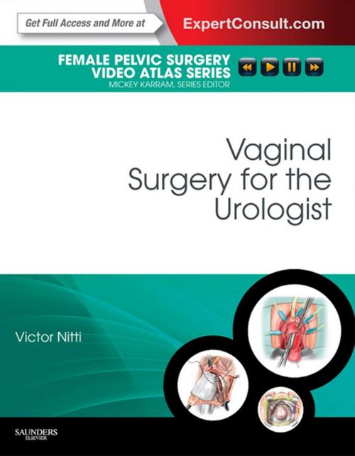 Cover of the book Vaginal Surgery for the Urologist E-Book by Victor W. Nitti, MD, Nirit Rosenblum, MD, Benjamin M Brucker, MD, Elsevier Health Sciences