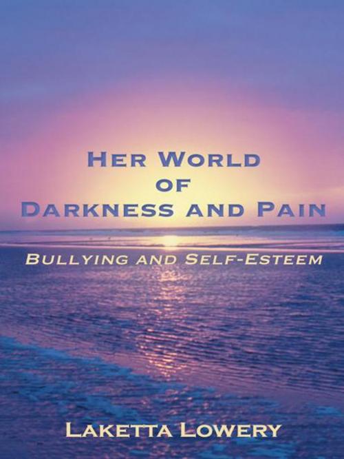 Cover of the book Her World of Darkness and Pain by Laketta Lowery, Abbott Press