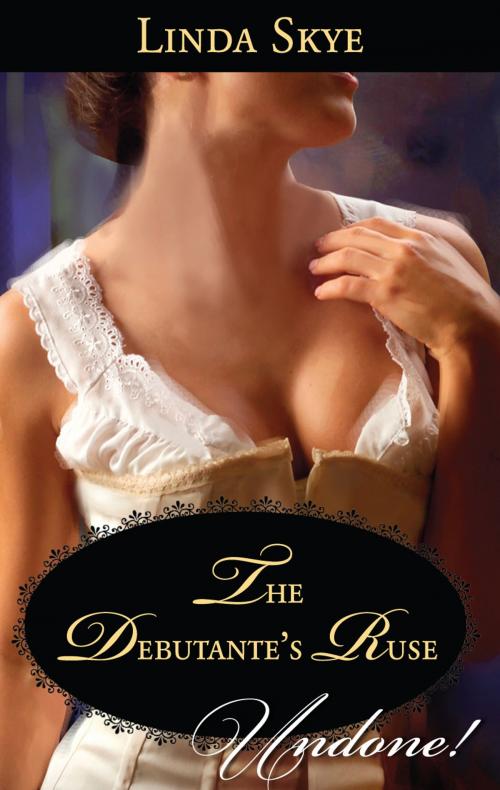 Cover of the book The Debutante's Ruse by Linda Skye, Harlequin