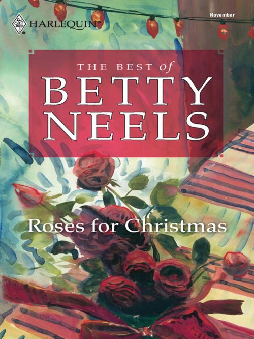 Cover of the book Roses for Christmas by Betty Neels, Harlequin